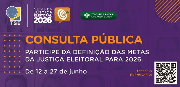 Consulta pública sobre as metas da Justiça Eleitoral para 2026 já está no ar Consulta pública sobre as metas da Justiça Eleitoral para 2026 já está no ar