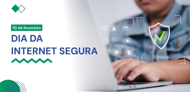 Dia da Internet Segura - 10.02.2026