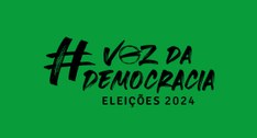 #PraTodosVerem: Card retangular com o logotipo das Eleições 2024 onde aparece a expressão “# voz...