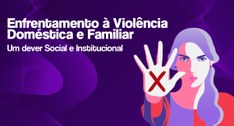 O objetivo é incentivar mulheres a buscarem apoio nos órgãos especializados.